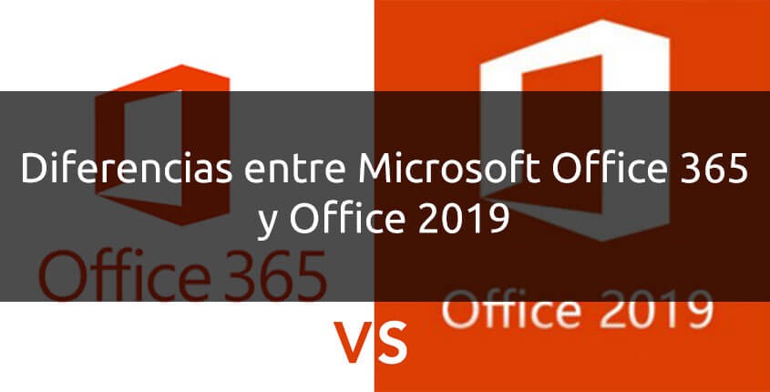 Diferencias entre Microsoft office 365 y Microsoft office 2019