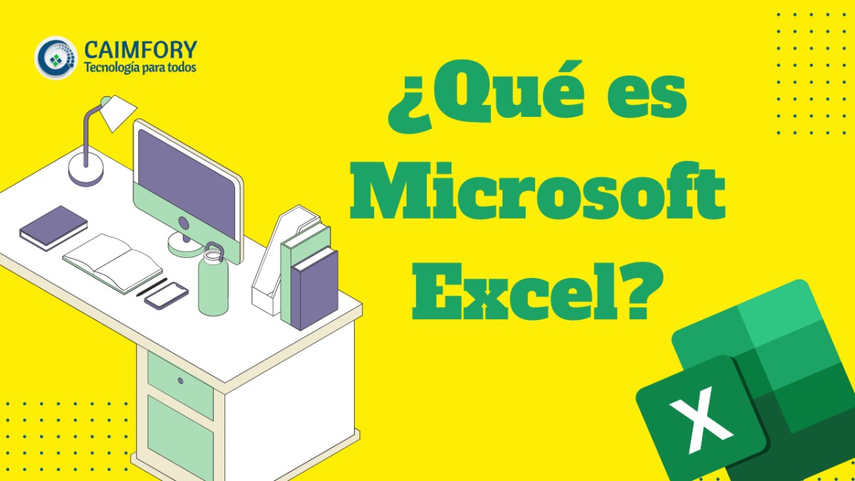 ¿Qué es Microsoft Excel?